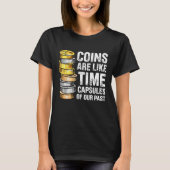 Coin Collecting For  Coin Collector Coin Enthusias T-shirt (Voorkant)