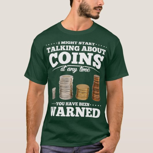 Coin Collecting Gift Funny Coin Collector T-shirt (Voorkant)