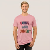 Coins & Comedy: het ultieme T-shirt voor het lache (Voorkant volledig)