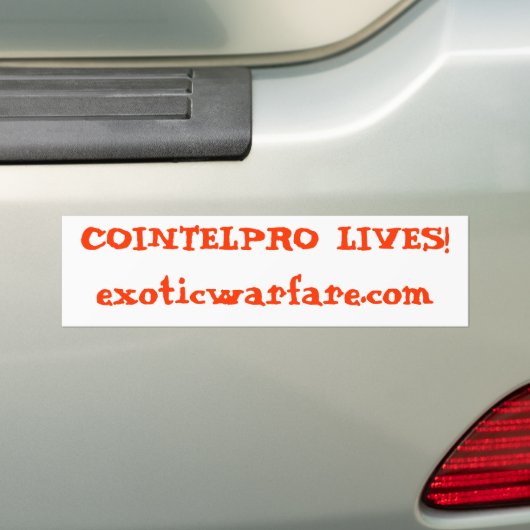 COINTELPRO LIVES!exoticwarfare.com Bumpersticker (Op auto)