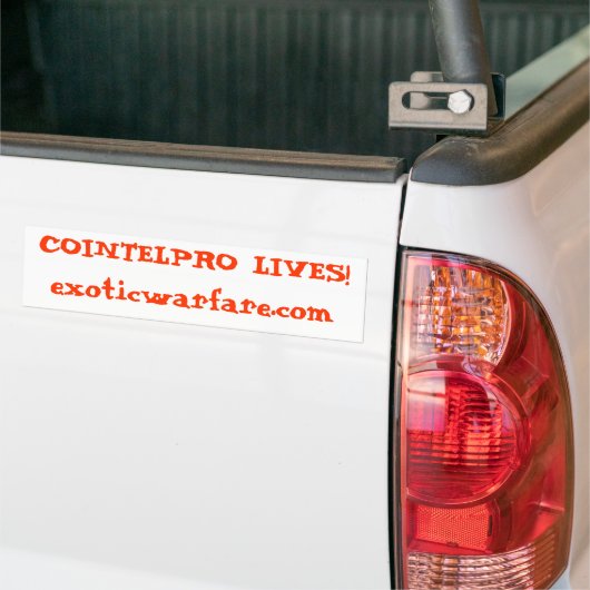 COINTELPRO LIVES!exoticwarfare.com Bumpersticker (Op Truck)