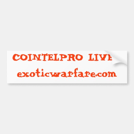 COINTELPRO LIVES!exoticwarfare.com Bumpersticker (Voorkant)