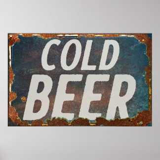 Cold BEER sign rusty retro derelict Poster