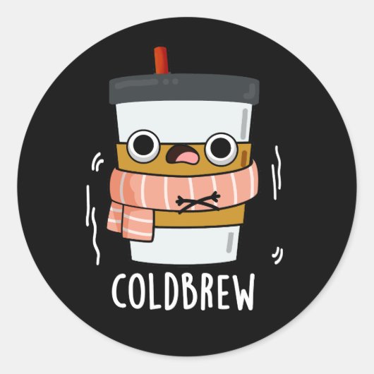 Cold Brew Funny Freezing Coffee Pun Dark BG Ronde Sticker (Voorkant)