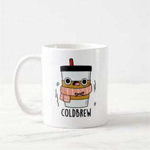 Cold Brew Funny Freezing Coffee Pun Koffiemok