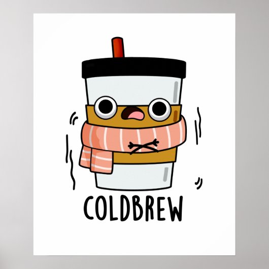 Cold Brew Funny Freezing Coffee Pun Poster (Voorkant)