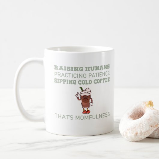 Cold Coffee Momfulness Funny Quote Koffiemok (Met donut)