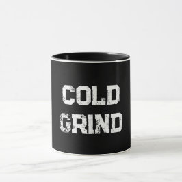 "Cold Grind"-Mok Mok