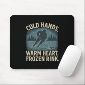 Cold Hands Warm Heart Frozen Rink – Ice Hockey Win Muismat (Met muis)