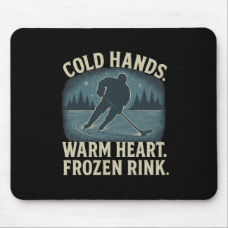 Cold Hands Warm Heart Frozen Rink – Ice Hockey Win Muismat