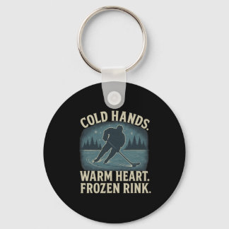 Cold Hands Warm Heart Frozen Rink – Ice Hockey Win Sleutelhanger