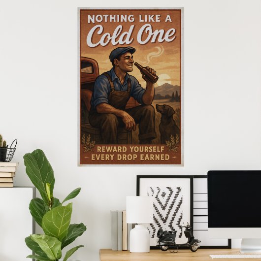 Cold One - Bierliefhebber  kunst Poster (Thuiskantoor)