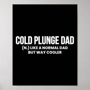 Cold Plunge Dad Definition Ice Bath Vaderdag Poster