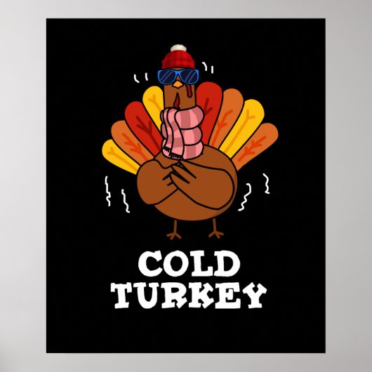 Cold Turkey Funny Animal Pun Dark BG Poster (Voorkant)