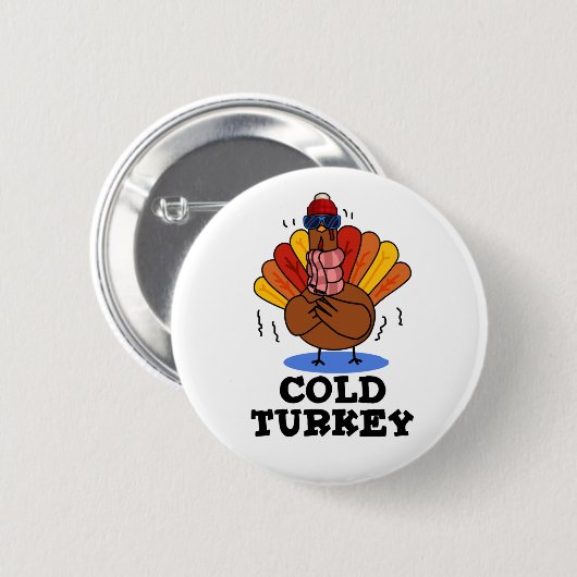 Cold Turkey Funny Animal Pun Ronde Button 5,7 Cm (Voorkant /achterkant)