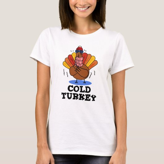 Cold Turkey Funny Animal Pun T-shirt (Voorkant)
