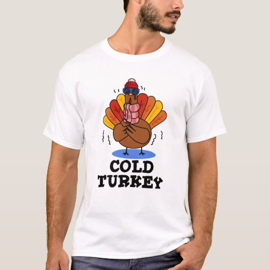 Cold Turkey Funny Animal Pun T-shirt (Voorkant)