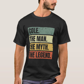 Cole Man Myth The Legend Retro Funny Beste Naam Co T-shirt
