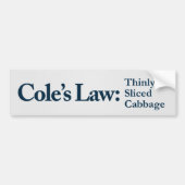 Cole's Law Thinly Sliced Cabbage Bumpersticker (Voorkant)