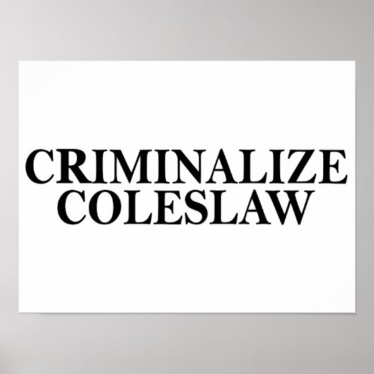 Coleslaw strafbaar stellen poster (Voorkant)