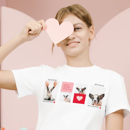 Collage Dog Foto's | Mijn hond is mijn Valentijn T-shirt
