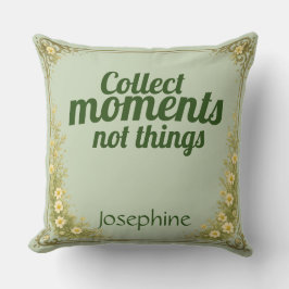 Collect Moments Quote Sage Green Nature Kussen