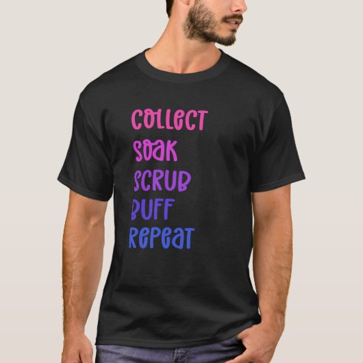 Collect Soak Scrub Buff Repeat Beachcombing T-shirt (Voorkant)