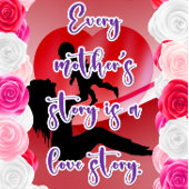 Het liefdesverhaal van een moeder t-shirt