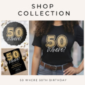 50 Where Funny Gold Glitter & Black 50e verjaardag T-shirt