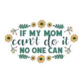 If my mum can't do it, no one can - mug specialty grote koffiekop