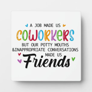 Collega Quote - Werk maakte ons collega's vrienden Fotoplaat