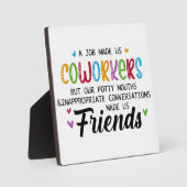 Collega Quote - Werk maakte ons collega's vrienden Fotoplaat (Voorkant)