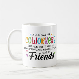 Collega Quote - Werk maakte ons collega's vrienden Koffiemok