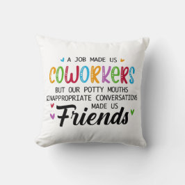 Collega Quote - Werk maakte ons collega's vrienden Kussen