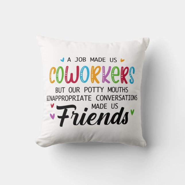 Collega Quote - Werk maakte ons collega's vrienden Kussen (Voorkant)