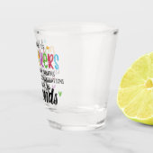 Collega Quote - Werk maakte ons collega's vrienden Shot Glas (Rechts)