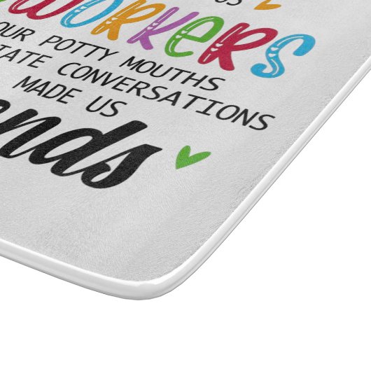 Collega Quote - Werk maakte ons collega's vrienden Snijplank (Hoek)