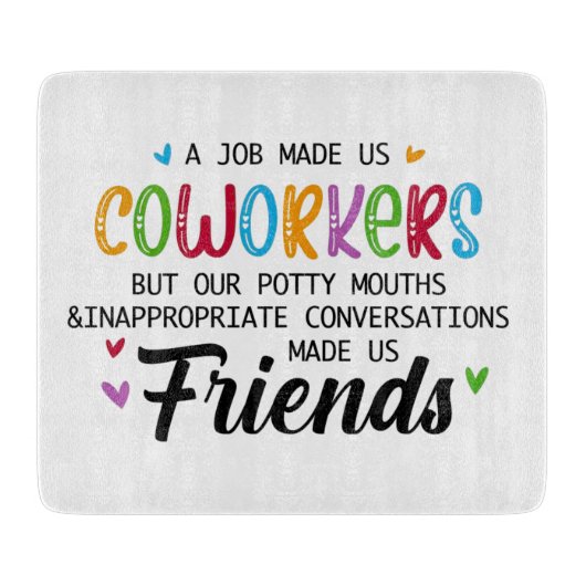Collega Quote - Werk maakte ons collega's vrienden Snijplank (Voorkant)