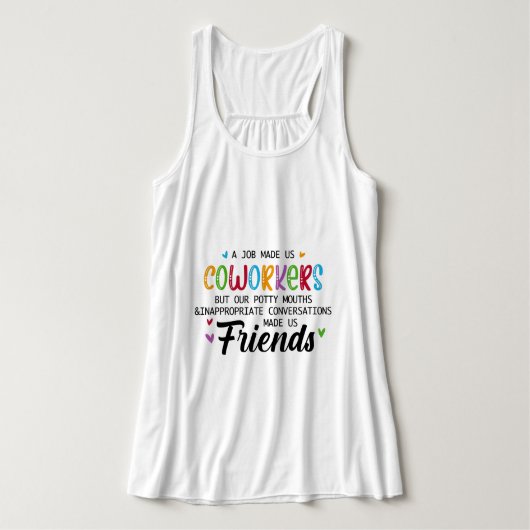 Collega Quote - Werk maakte ons collega's vrienden Tanktop (Design voorkant)