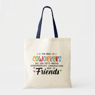 Collega Quote - Werk maakte ons collega's vrienden Tote Bag