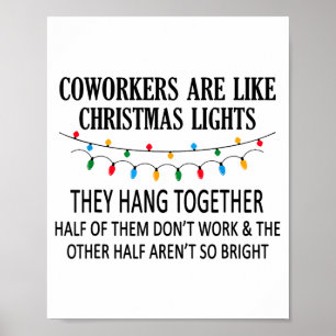 Collega's zijn als kerstverlichting Ze hangen bij Poster