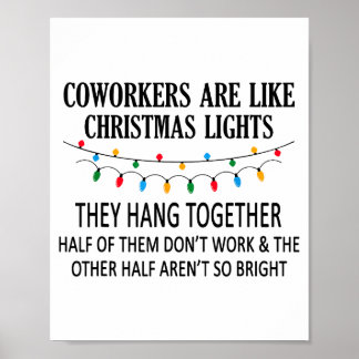 Collega's zijn als kerstverlichting Ze hangen bij  Poster