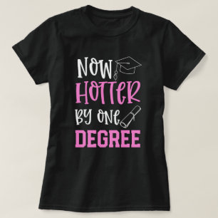 College Afstuderen Funny Hotter van 1 graad Gift T-shirt