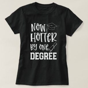 College Afstuderen Funny Hotter van 1 graad Gift T-shirt