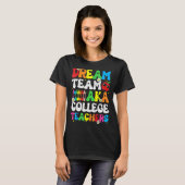 College Dream Team Teachers Welcome Back To School T-shirt (Voorkant volledig)