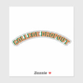 College drop-out oranje tekst sticker (Vel)