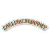 College drop-out oranje uni tekst sticker (Voorkant)