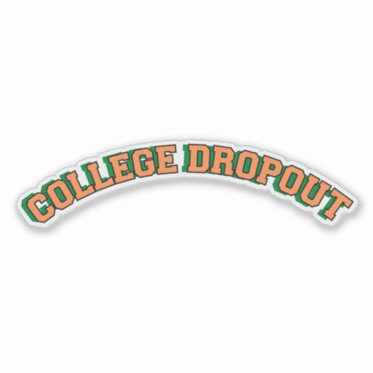 College drop-out oranje uni tekst sticker (Voorkant)