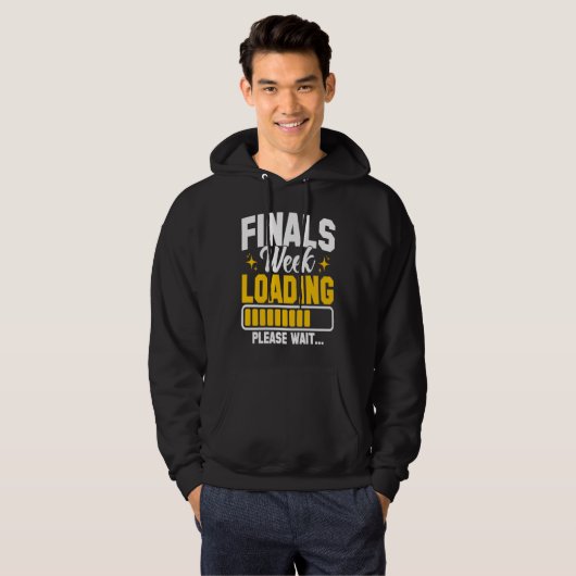 College Finals Week Loading Please Wait Finals Wee Hoodie (Voorkant volledig)