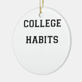 College Habits Keramisch Ornament (Links)